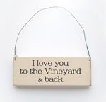 I Love You To The Vineyard And Back