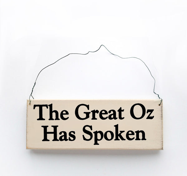 wood sign saying The Great Oz has spoken