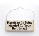 wood sign saying Happiness is Being Married to Your Best Friend