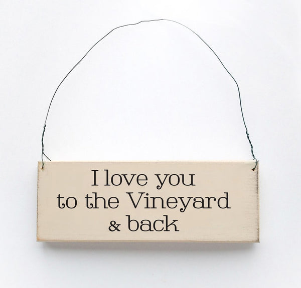 I Love You To The Vineyard And Back