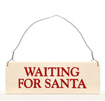 wood sign saying Waiting For Santa